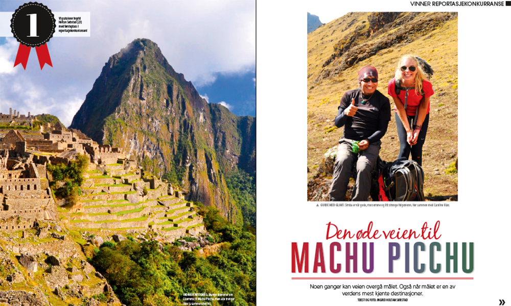 Ingrid Holtan Søbstad vant konkurransen i fjor, med sin reportasje fra Machu Picchu. I år er det kanskje DU som får din reportasje på trykk samt en helt egen reportasjereise! 