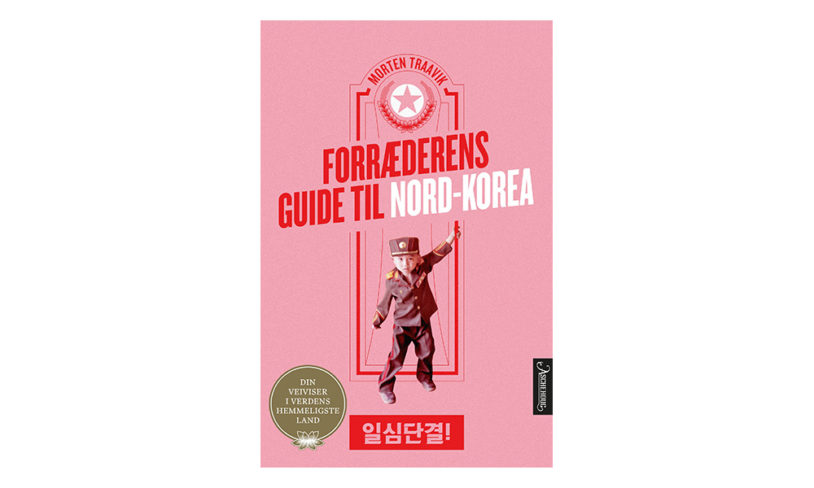 3 Forræderens guide til Nord-Korea