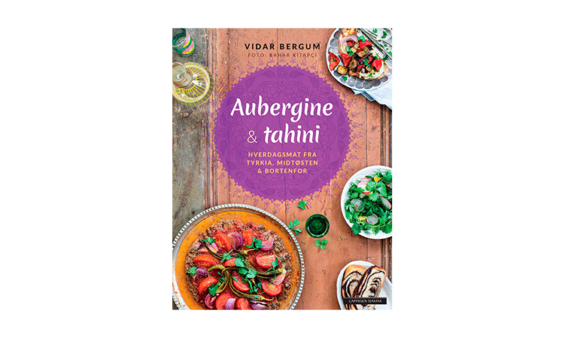 14 Aubergine & tahini. Hverdagsmat fra Tyrkia, Midtøsten og bortenfor.